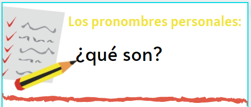 Los pronombres personales: ¿qué son?